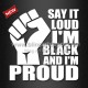 Hot Sale Vinyl Transfer I am Black and I am Proud for Clothing